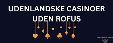 Bedste Casino Uden om Rufus Din Guide til Sikker Spiloplevelse